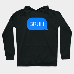 Messenger chat bubble 'Bruh' Hoodie